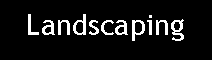 Text Box: Landscaping